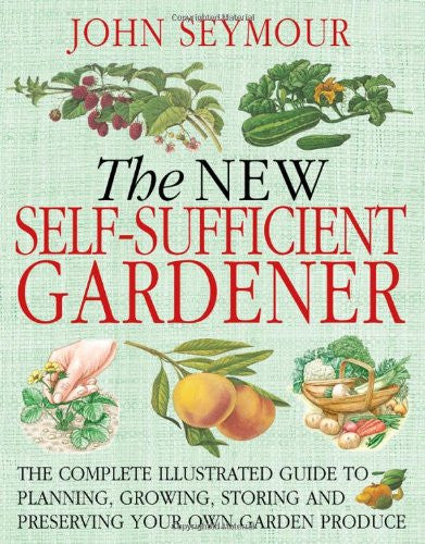 The New Self-Sufficient Gardener